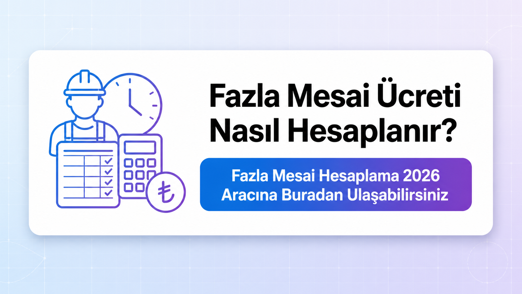 Fazla Mesai Ücreti Nasıl Hesaplanır