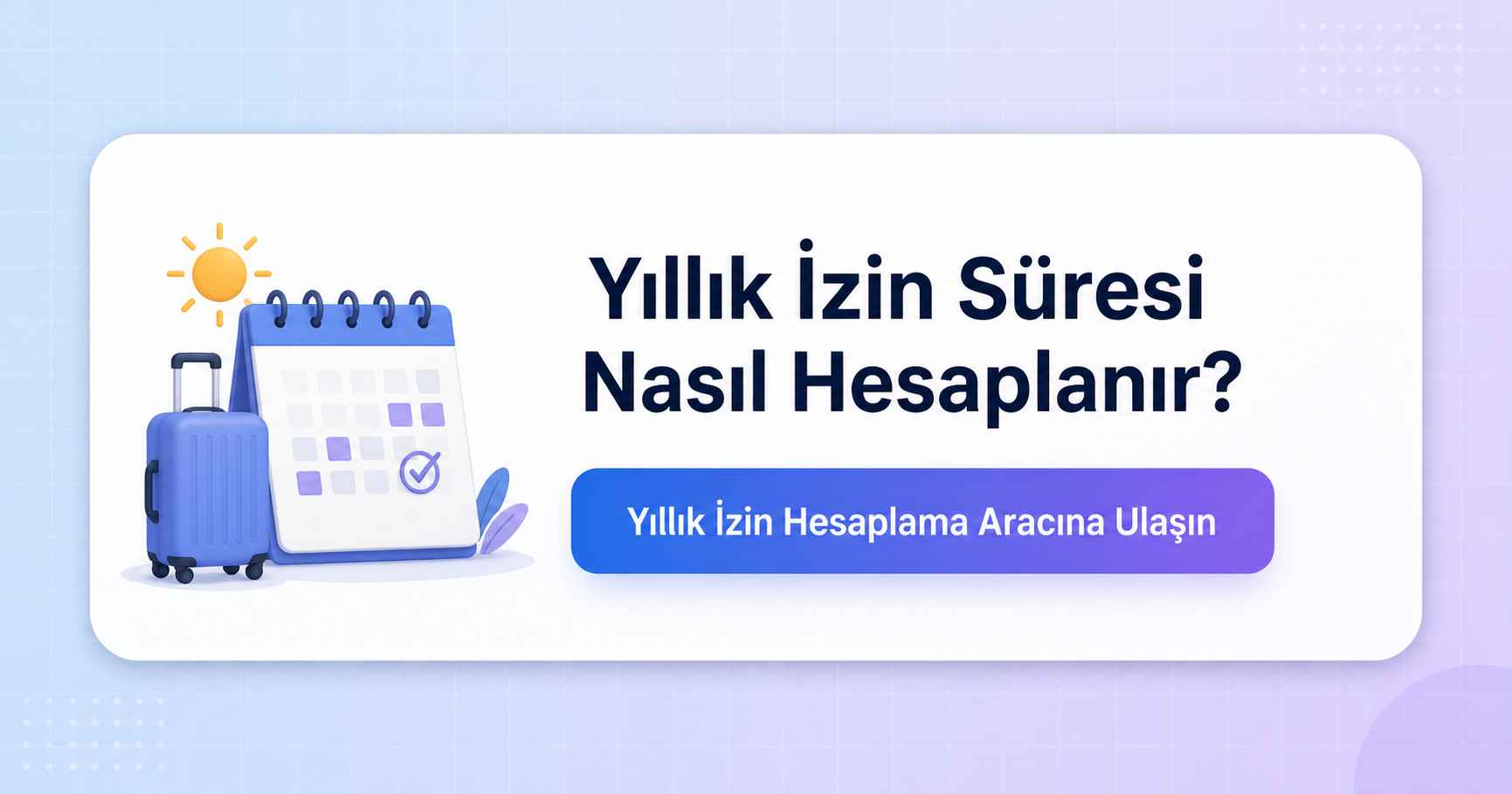 Yıllık İzin Süresi Nasıl Hesaplanır
