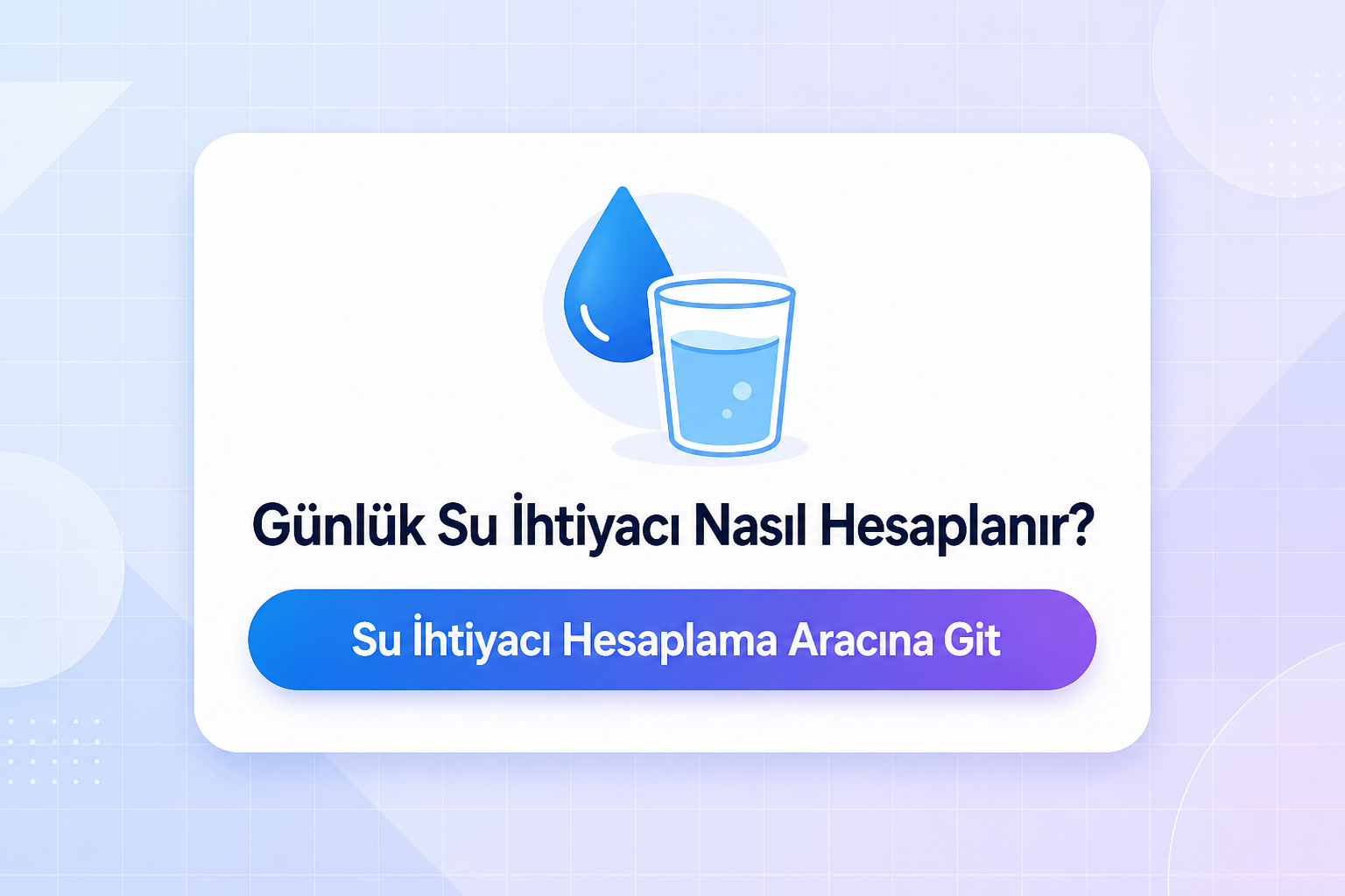 Günlük Su İhtiyacı Nasıl Hesaplanır