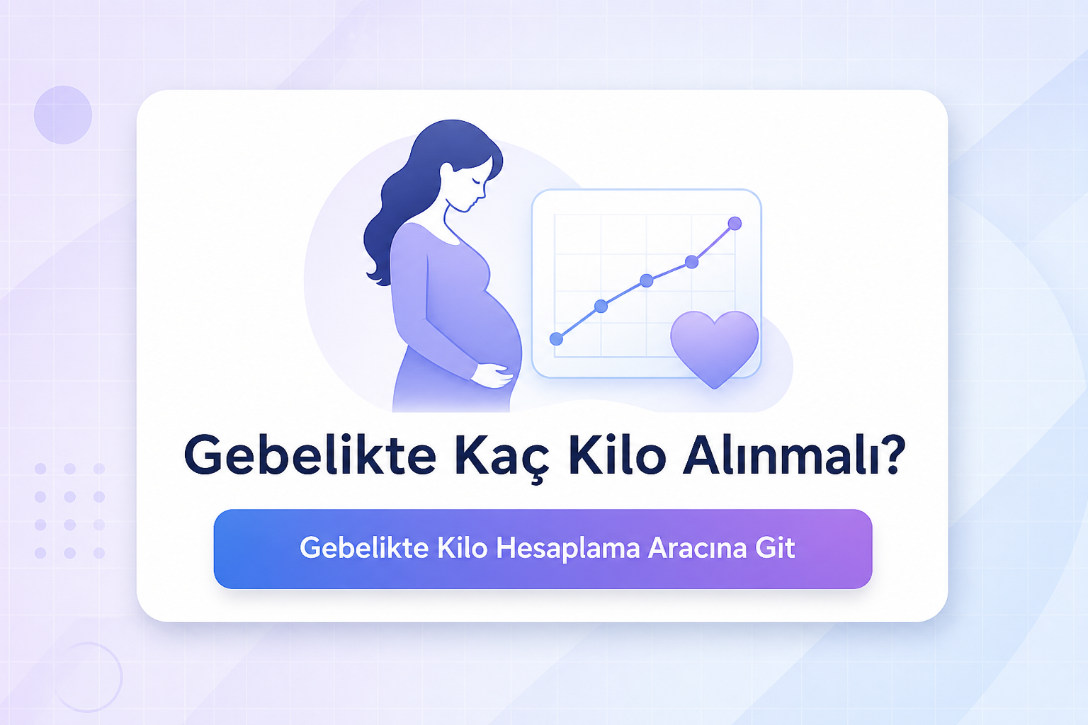 Gebelikte Kaç Kilo Alınmalı